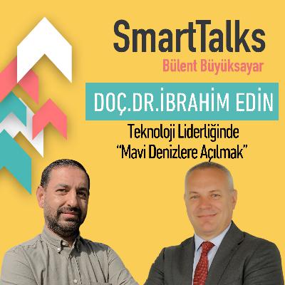 58. Doç. Dr. İbrahim Edin "Teknoloji Liderliğinde, Mavi Denizlere Açılmak" 58. Doç. Dr. İbrahim Edin "Teknoloji Liderliğinde, Mavi Denizlere Açılmak"