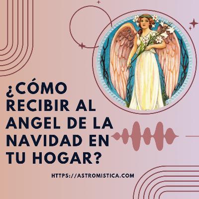 ¿Cómo recibir al ángel de la navidad en tu hogar?