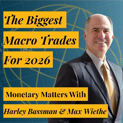 The Convexity Maven’s Biggest Macro Trades of 2026: Why Bonds, Gold, and Debasement Matter Again in 2026 | Harley Bassman