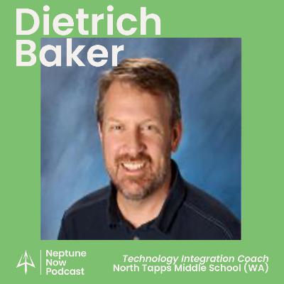 #16: Dietrich Baker / Technology Integration Coach / North Tapps Middle School (WA)