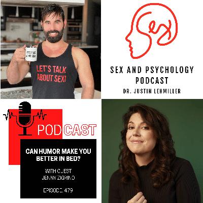 Episode 479: Can Humor Make You Better In Bed?
