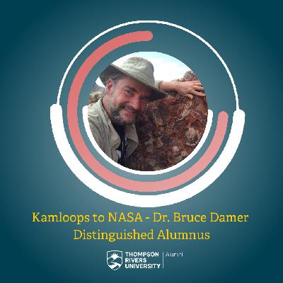 Season 1 Episode #10 – Kamloops to NASA, ft. Dr. Bruce Damer