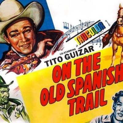 On The Old Spanish Trail (1947) W/ Sam Panico