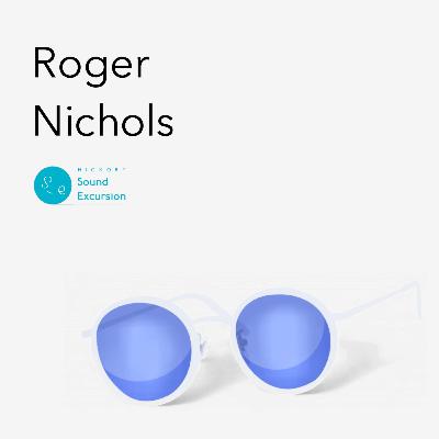 #479 - 26JUN2025 ▶ Roger Nichols 特集