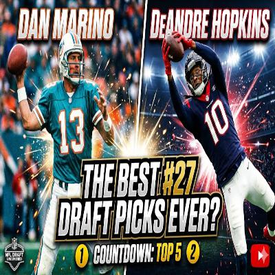 From Underwhelming to Unforgettable: The 27th Draft Picks From Underwhelming to Unforgettable: The 27th Draft Picks