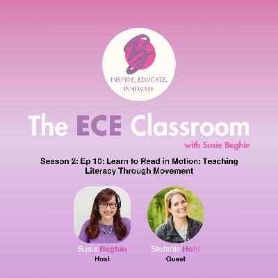 S02 Ep 10: Learn to Read in Motion: Teaching Literacy Through Movement