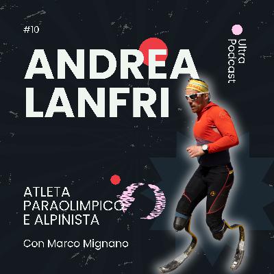 Andrea Lanfri: Atleta paraolimpico, scalare l'Everest, 2 guinness world record e altro