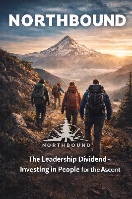 The Leadership Dividend - Investing in People for the Ascent The Leadership Dividend - Investing in People for the Ascent