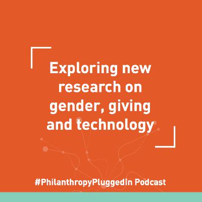 Exploring new research on gender, giving and technology Exploring new research on gender, giving and technology