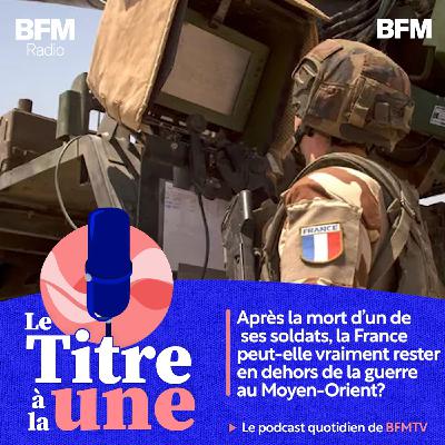 Après la mort d’un de ses soldats, la France peut-elle vraiment rester en dehors de la guerre au Moyen-Orient?