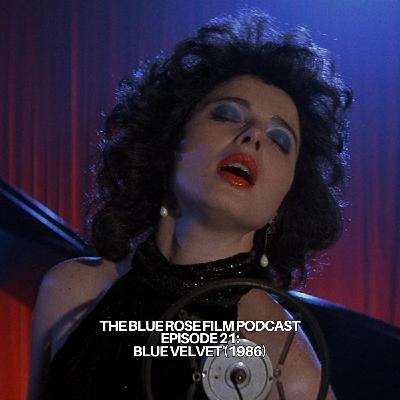 021: Blue Velvet (1986) - DEEP DIVE