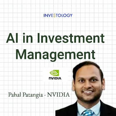 [REPOSTED: Nvidia GTC special] AI in Investment Management | Pahal Patangia - Nvidia (recorded in March 2022)