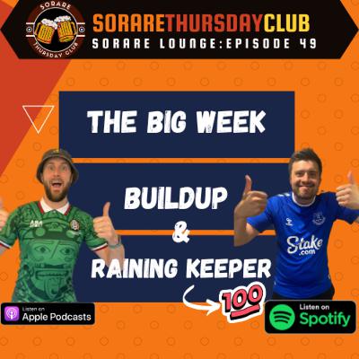 Sorare Lounge Ep49: The Big Week Buildup & Raining Keeper 100's