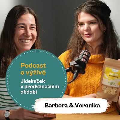 104. Jídelníček v předvánočním období (Ing. Mgr. Veronika Pourová & Mgr. Barbora Holá)