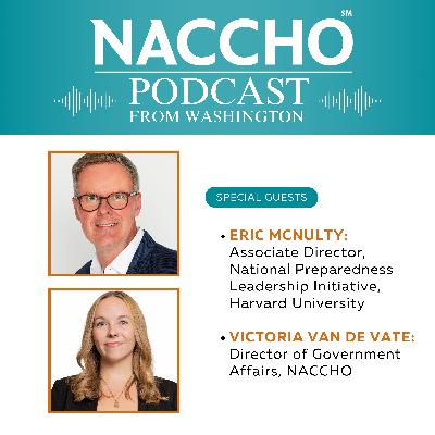 NACCHO's Podcast From Washington: Special Episode Explores Best Practices for Effective Emergency Preparedness Work on the Local Level