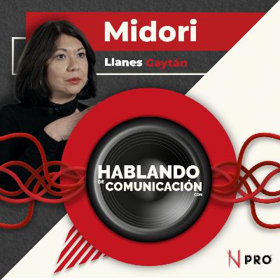 Hablando de comunicación con Midori Llanes