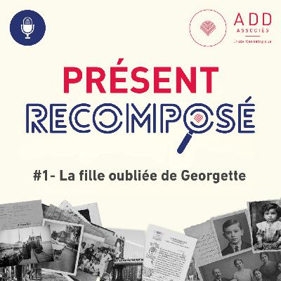 Episode 1 : La fille oubliée de Georgette