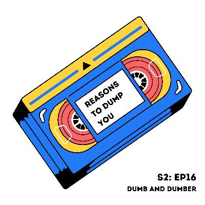 Dumb and Dumber Dumb and Dumber