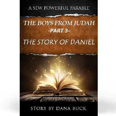The Story of Daniel The Story of Daniel