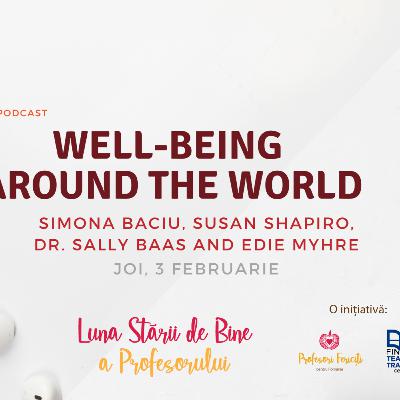 PODCAST I Well-being around the World with Simona Baciu, Dr. Sally Baas, Susan Shapiro & Edie Myhre