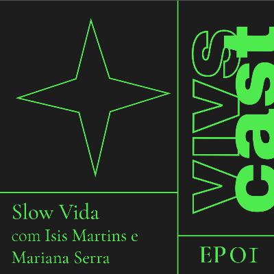 #1 Slow Vida #1 Slow Vida