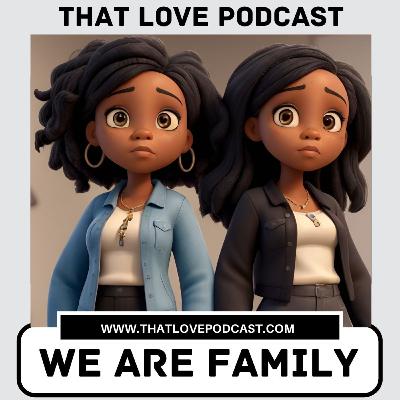 We Are Family - Episode Three