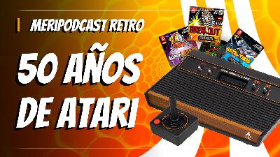 MeriPodcast 16x11: 50 años de Atari