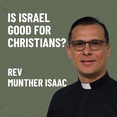 Netanyahu claims Israel protects Christians. Rev Munther Isaac Responds Netanyahu claims Israel protects Christians. Rev Munther Isaac Responds