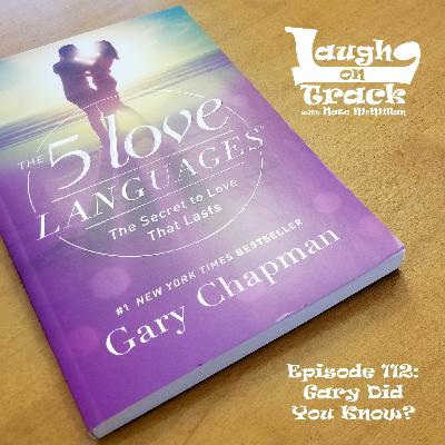 Episode 112: Gary, Did You Know?