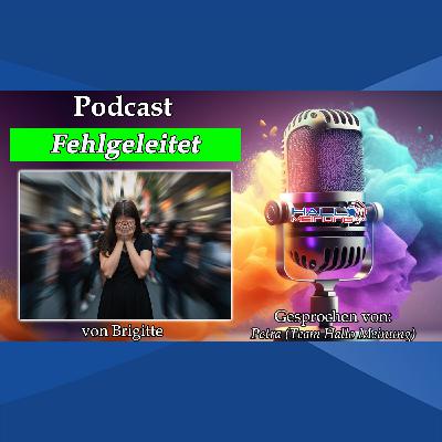 "Fehlgeleitet" von Brigitte "Fehlgeleitet" von Brigitte