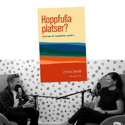 #437 Hopp och hoppfullhet i svåra tider, med Josefina Syssner