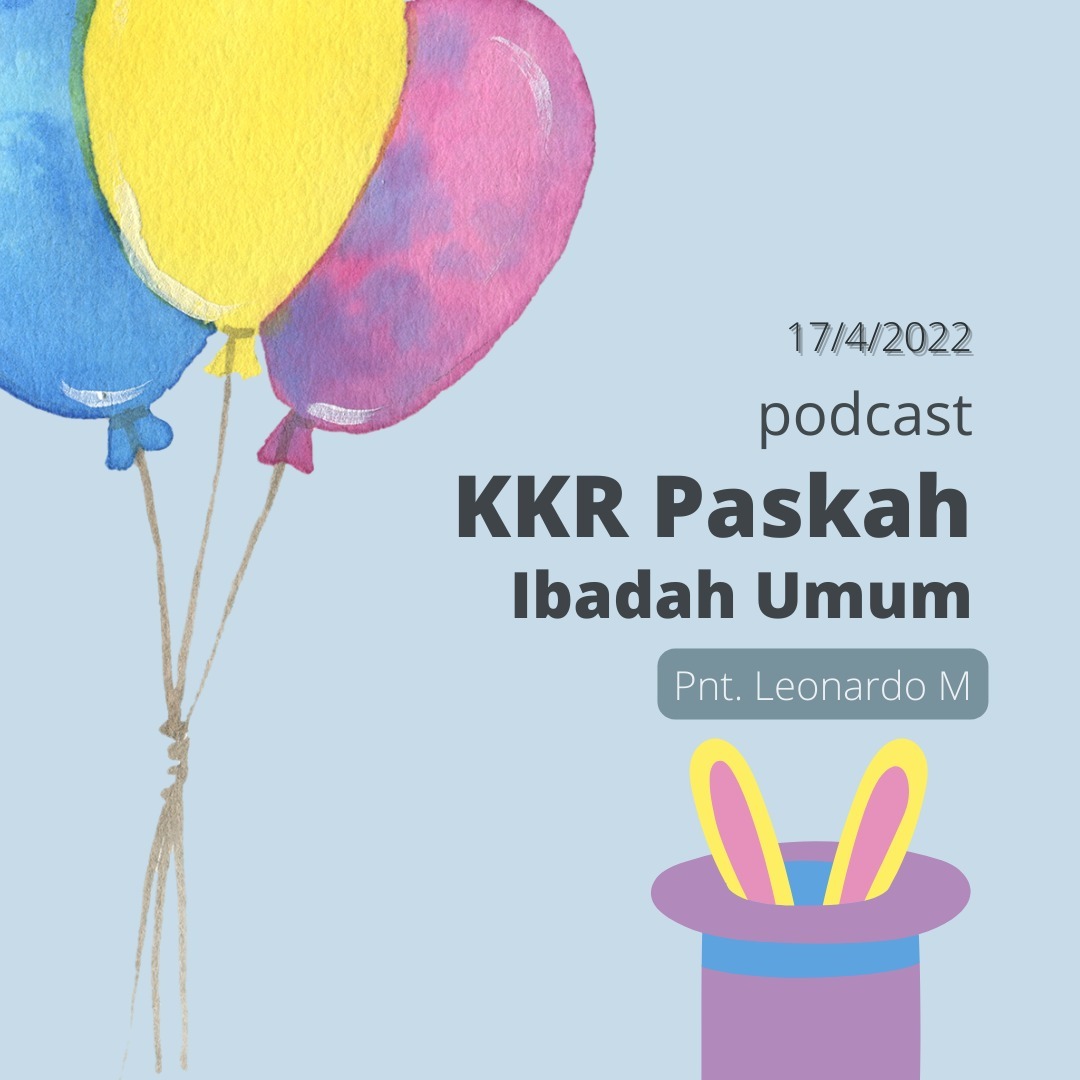 KKR Paskah Ibadah Umum - 17 April 2022 episode artwork