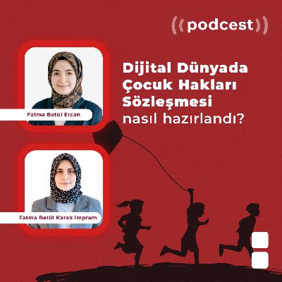 Dijital Dünyada Çocuk Hakları Sözleşmesi nasıl hazırlandı?