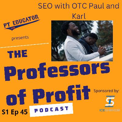 S1 Ep 45 Paul and Karl OTC SEO