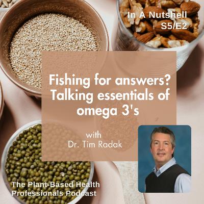 Fishing for answers? Talking essentials of omega 3s, with Dr Tim Radak