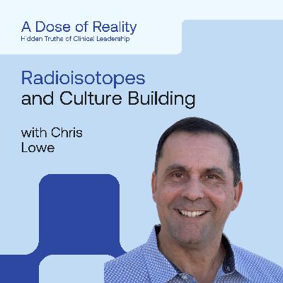 Chris Lowe, CEO at Nusano - Radioisotopes, Volunteering in Hospitals, Culture Building, and More
