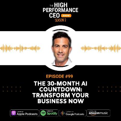 The 30-Month AI Countdown: Transform Your Business Now