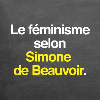 Le féminisme selon Simone de Beauvoir