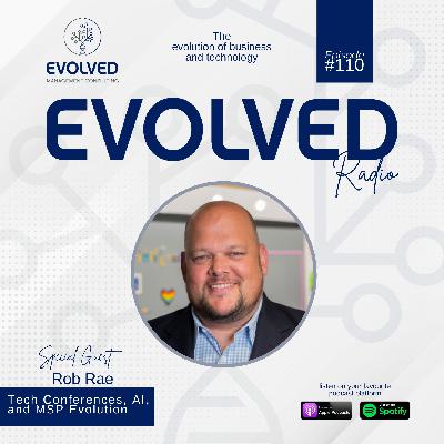 ERP110 - Rob Rae Tech Conferences, AI, and MSP Evolution ERP110 - Rob Rae Tech Conferences, AI, and MSP Evolution