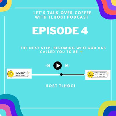 The Next Step: Becoming Who God Has Called You to Be