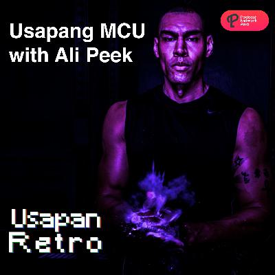Usapang Marvel Cinematic Universe with Ali Peek (Full Episode)