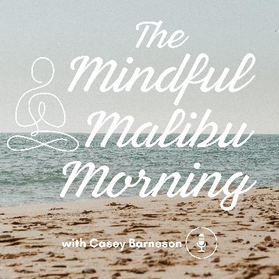 Day 30: Closing Meditation - The Mindful Malibu Month Day 30: Closing Meditation - The Mindful Malibu Month