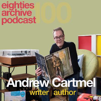 80s Archive Podcast Ep.100 - Andrew Cartmel (Writer - Dr.Who) 80s Archive Podcast Ep.100 - Andrew Cartmel (Writer - Dr.Who)