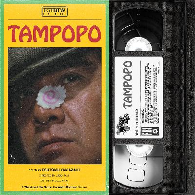 #166 Tampopo [Ramen, Cowboys and Serious Eats]
