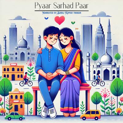 Ep. 28: Pyaar Sarhad Paar
