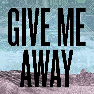 Favorite Shows: Give Me Away