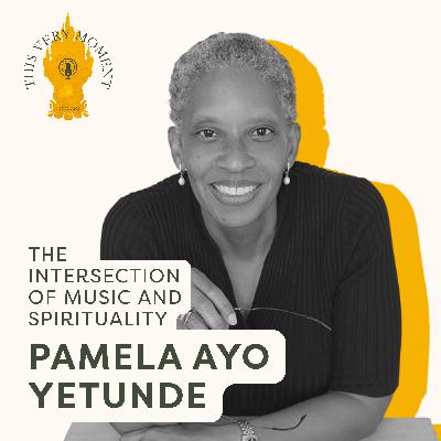 The Intersection of Music and Spirituality | Pamela Ayo Yetunde