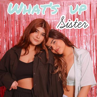 What's up Sister What's up Sister