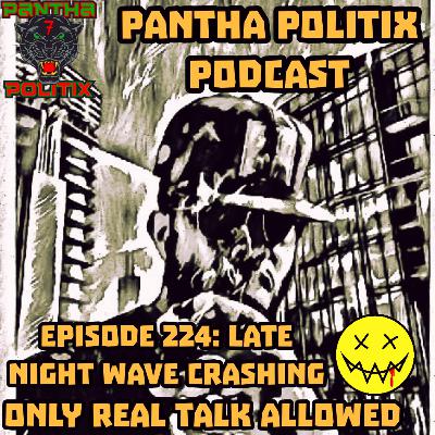 Episode 224: Late Night Wave Crashing