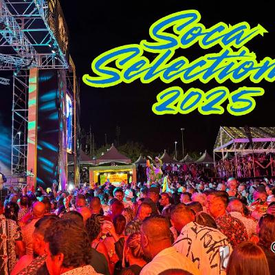 Episode 131: Soca Selections 2025 Episode 131: Soca Selections 2025